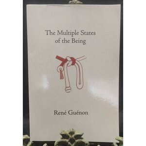 The Multiple States of the Being (Collected Works of Rene Guenon) paperback